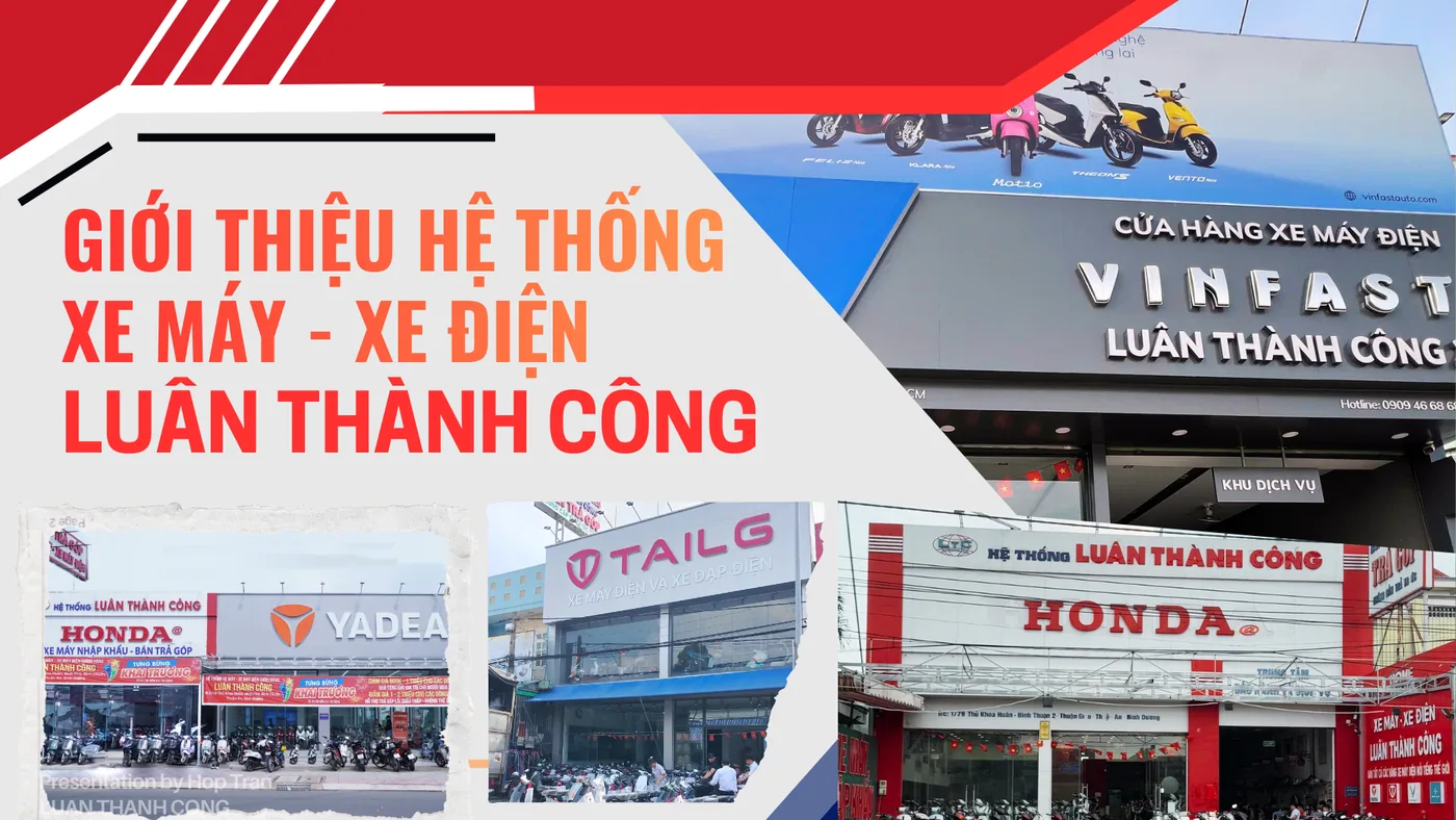 Hệ thống cửa hàng xe máy xe điện Luân Thành Công tại Bình Dương — Honda Yamaha VinFast Yadea Tailg